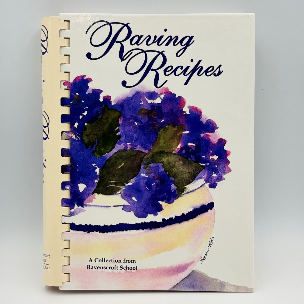 Raving‎ Recipes Ravenscroft School Cookbook 1995 First Printing Raleigh NC